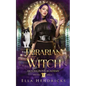 Librarian Witch: Moongrove Academy: Wicked Spells Book 1