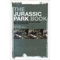The Jurassic Park Book: New Perspectives on the Classic 1990s Blockbuster