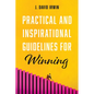 Practical and Inspirational Guidelines for Winning