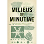 Milieus of Minutiae: Contextualizing the Small in Literature, Philosophy, and Science