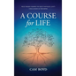 A Course for Life