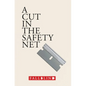 A Cut in the Safety Net