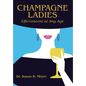 Champagne Ladies: Effervescent at Any Age