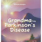 Grandma has Parkinson's Disease