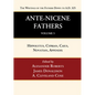 Ante-Nicene Fathers: Translations of the Writings of the Fathers Down to A.D. 325, Volume 5