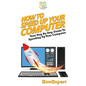 How To Speed Up Your Computer: Your Step By Step Guide To Speeding Up Your Computer