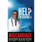 Help I'm Having A Miscarriage: Spiritual Wisdom That Can Save Your Vision