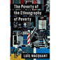 The Poverty of the Ethnography of Poverty