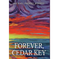 Forever, Cedar Key