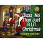 'Twas Mo' Than Just a Li'l Christmas