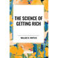 The Science of Getting Rich: Original First Edition Text
