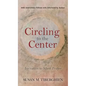 Circling to the Center: Invitation to Silent Prayer