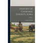 History Of Cherokee County, Iowa; Volume 2