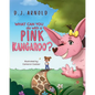 What Can You Do With A Pink Kangaroo?