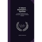 D. Roberti Huntingtoni ... Epistolae: Et Veterum Mathematicorum, Graecorum, Latinorum, & Arabum, Synopsis