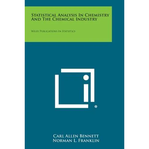 Statistical Analysis in Chemistry and the Chemical Industry: Wiley Publications in Statistics