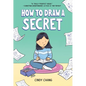 How to Draw a Secret: A Graphic Novel