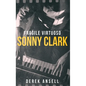 Sonny Clark - Fragile Virtuoso