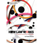 How Law Works: Collected Articles and New Essays