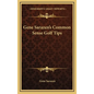 Gene Sarazen's Common Sense Golf Tips