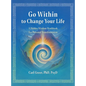 Go Within to Change Your Life: A Hidden Wisdom Workbook for Personal Transformation