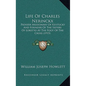 Life Of Charles Nerinckx: Pioneer Missionary Of Kentucky And Founder Of The Sisters Of Loretto At The Foot Of The Cross (1915)
