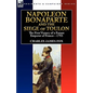 Napoleon Bonaparte and the Siege of Toulon: the First Victory of a Future Emperor of France, 1793