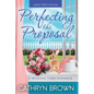 Perfecting the Proposal
