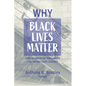 Why Black Lives Matter: African American Thriving for the Twenty-First Century