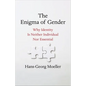 The Enigma of Gender: Why Identity Is Neither Individual Nor Essential