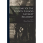 History Of The Fourth Illinois Cavalry Regiment