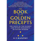 The Book of the Golden Precepts: The Voice of the Silence and Other Fragments of Divine Wisdom