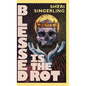 Blessed is the Rot