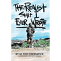 The Realest Shit I Ever Wrote