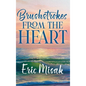 Brushstrokes From The Heart