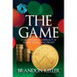 The Game: A High-Stakes Conspiracy of Power, Poker, and Profit