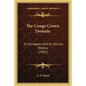The Congo Crown Domain: Its European And Its African History (1907)