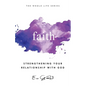 Faith: Strengthening Your Relationship With God