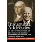 Inaugural Addresses of the Presidents of the United States: From George Washington, 1789, to Joseph R. Biden, 2021