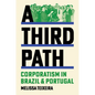 A Third Path: Corporatism in Brazil and Portugal