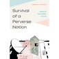 Survival of a Perverse Nation: Morality and Queer Possibility in Armenia