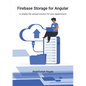 Firebase Storage for Angular: A reliable file upload solution for your applications