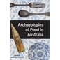 Archaeologies of Food in Australia