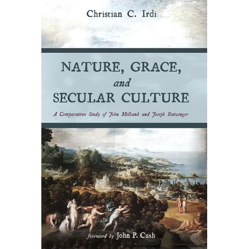Nature, Grace, and Secular Culture: A Comparative Study of John Milbank and Joseph Ratzinger