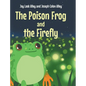 The Poison Frog and the Firefly