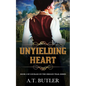 Unyielding Heart: Historical Women's Fiction Saga