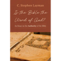 Is the Bible the Word of God?: An Essay on the Authority of the Bible