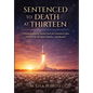 Sentenced to Death at Thirteen: A Multigenerational Journey from the Louisiana Cotton Fields to the Aerospace Industry-and Beyond