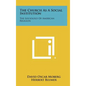 The Church as a Social Institution: The Sociology of American Religion