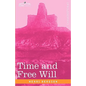 Time and Free Will: An Essay on the Immediate Data of Consciousness
